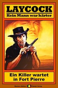 Laycock Western 101: Ein Killer wartet in Fort Pierre