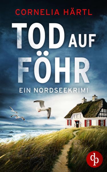 Tod auf Föhr | Ein aufregender Nordseekrimi über dunkle Geheimnisse auf der Insel