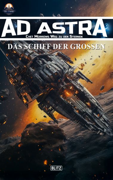 Ad Astra – Chet Morrows Weg zu den Sternen, Neue Abenteuer 15: Das Schiff der Großen