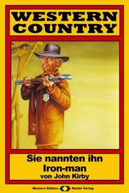WESTERN COUNTRY 93: Sie nannten ihn Iron-man