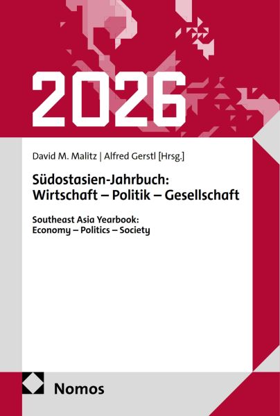 Südostasien-Jahrbuch: Wirtschaft - Politik - Gesellschaft | Southeast Asia Yearbook: Economy – Polit