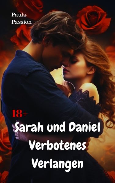 Sarah und Daniel – verbotenes Verlangen