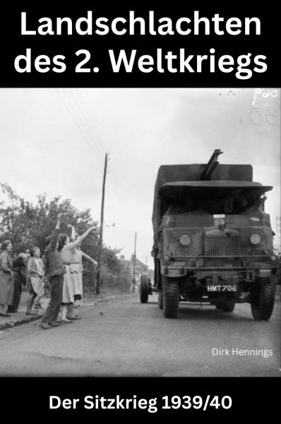 Landschlachten des 2. Weltkriegs - Der Sitzkrieg 1939/40
