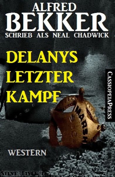 Neal Chadwick Western - Delanys letzter Kampf