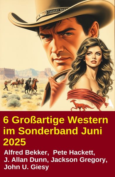 6 Großartige Western im Sonderband Juni 2025