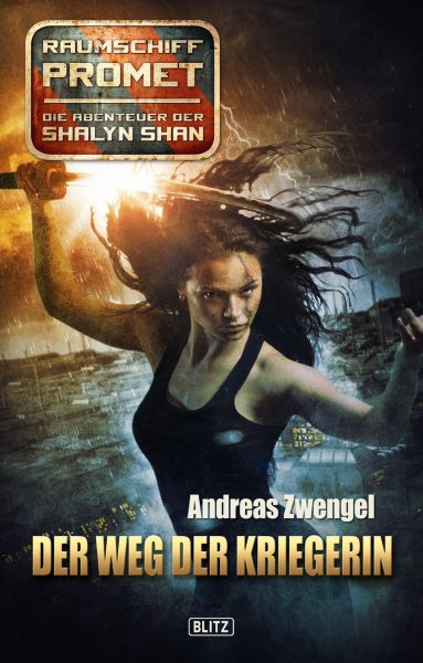Raumschiff Promet - Die Abenteuer der Shalyn Shan 06: Der Weg der Kriegerin
