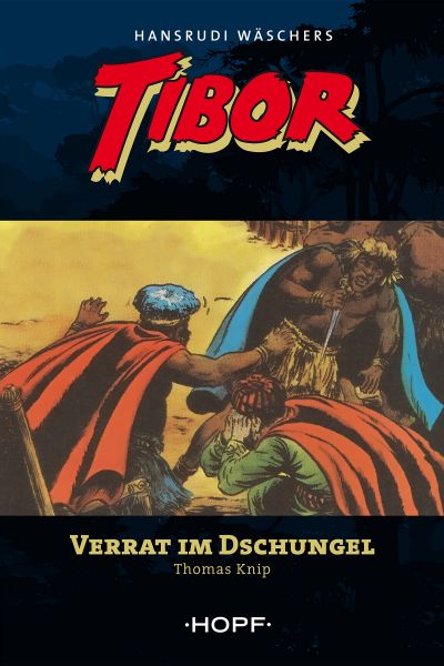 Tibor (zweite Serie) 3: Verrat im Dschungel