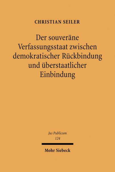 Der souveräne Verfassungsstaat zwischen demokratischer Rückbindung und überstaatlicher Einbindung