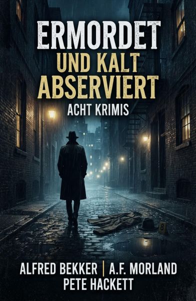 Ermordet und kalt abserviert: Acht Krimis