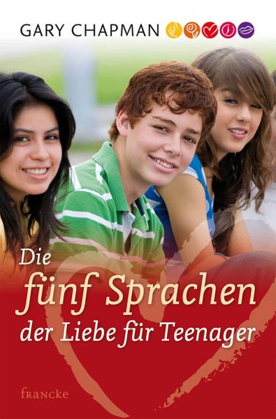 Die 5 Sprachen der Liebe für Teenager