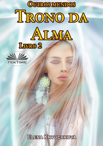 Trono Da Alma - Livro 2