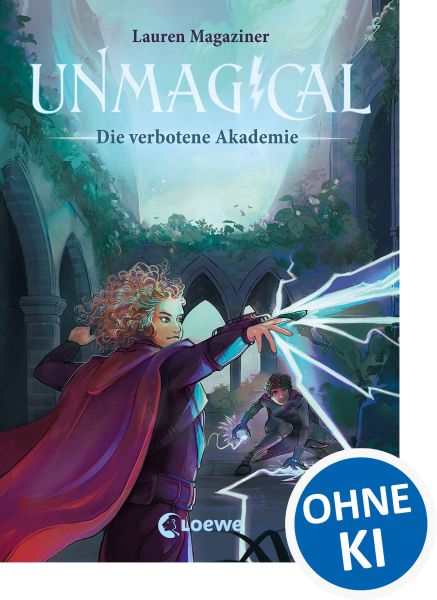 Unmagical (Band 1) - Die verbotene Akademie