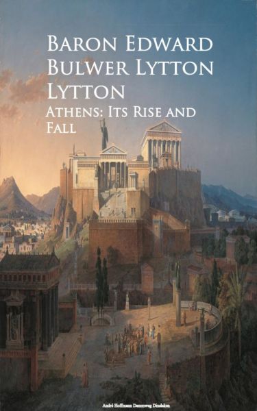 Athens: Its Rise and Fall