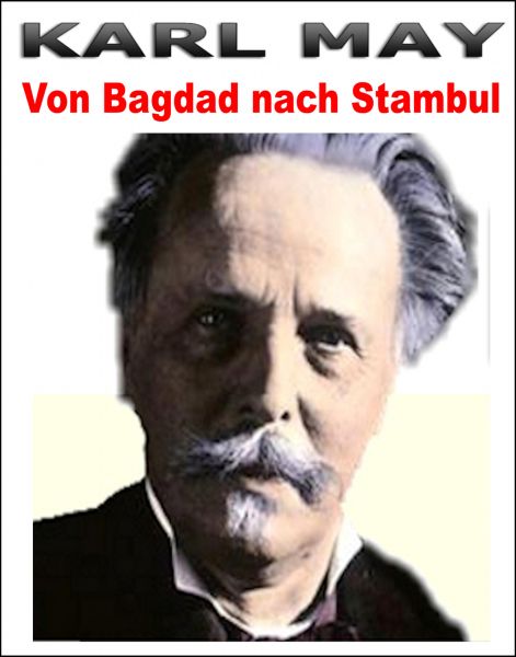 Von Bagdad nach Stambul. Karl May.