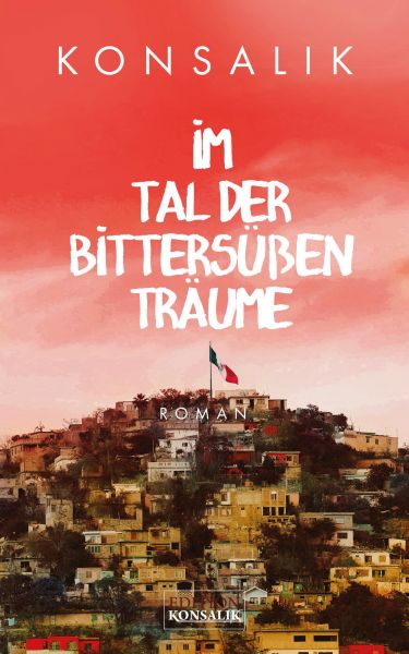 Im Tal der bittersüßen Träume