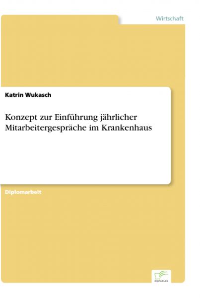 Konzept zur Einführung jährlicher Mitarbeitergespräche im Krankenhaus