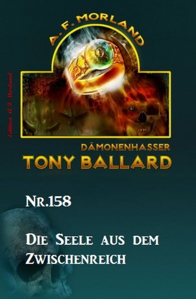 Die Seele aus dem Zwischenreich Tony Ballard Nr. 158