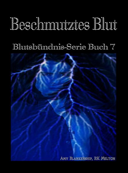 Beschmutztes Blut (Blutsbündnis-Serie Buch 7)