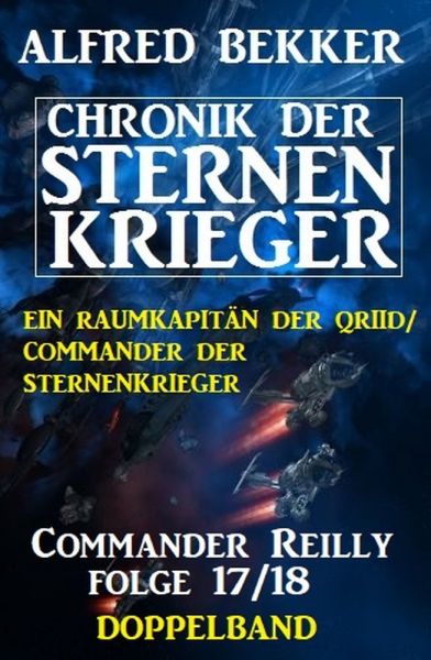 Commander Reilly Folge 17/18 Doppelband: Chronik der Sternenkrieger