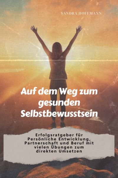 Auf dem Weg zum gesunden Selbstbewusstsein