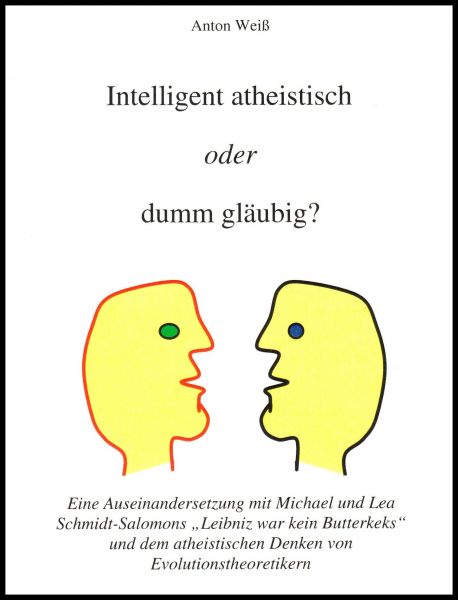 Intelligent atheistisch oder dumm gläubig?