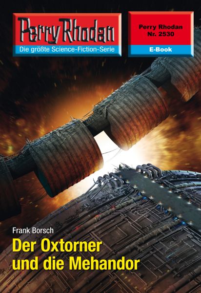 Perry Rhodan 2530: Der Oxtorner und die Mehandor