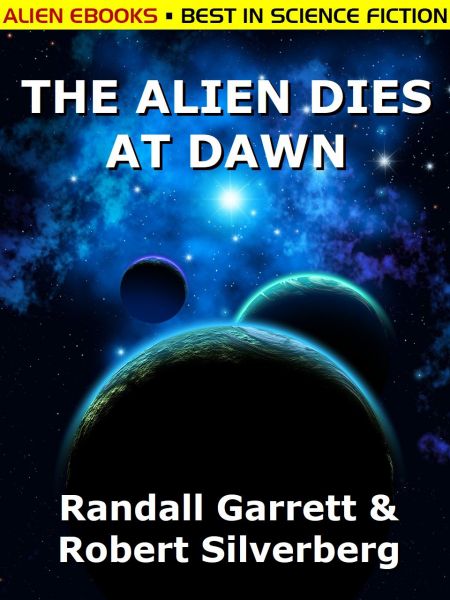 The Alien Dies at Dawn