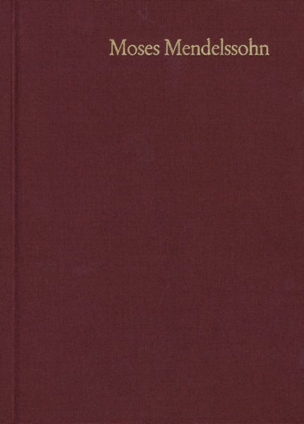 Moses Mendelssohn: Gesammelte Schriften. Jubiläumsausgabe / Band 18: Hebräische Schriften II,5