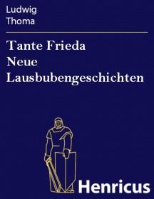 Tante Frieda Neue Lausbubengeschichten