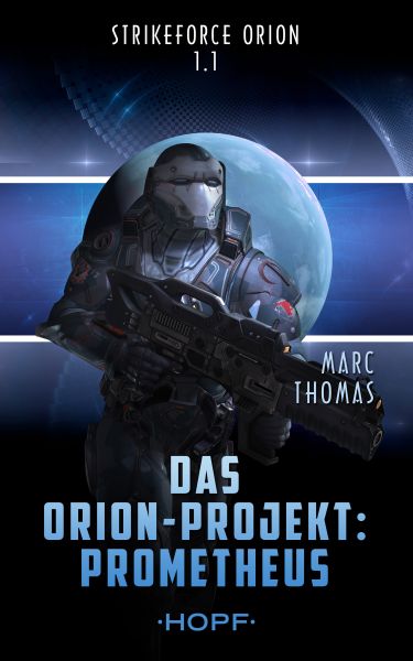 Strikeforce Orion 1.1 - Das Orion-Projekt: Prometheus