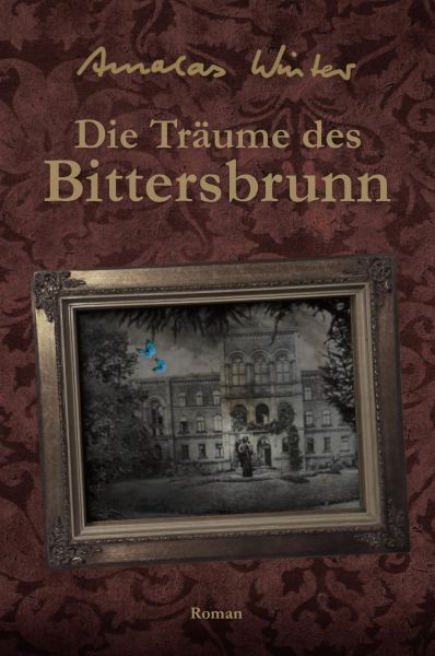 Die Träume des Bittersbrunn
