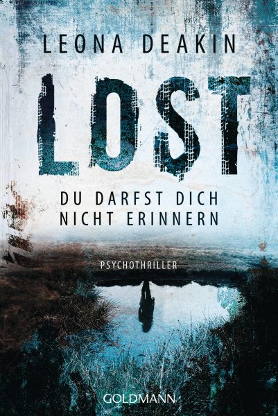 Cover Leona Deakin: Lost - Du darfst dich nicht erinnern