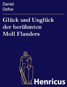 Glück und Unglück der berühmten Moll Flanders