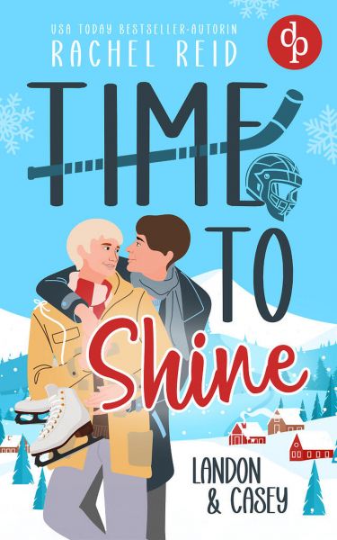 Time to Shine – Landon & Casey | Eine spicy Eishockey Romance