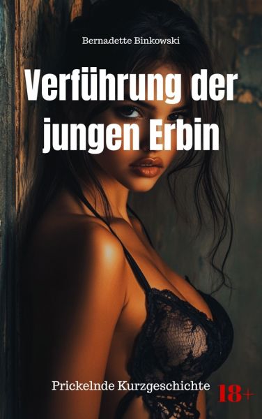Verführung der jungen Erbin