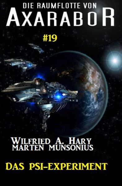 Die Raumflotte von Axarabor #19: Das Psi-Experiment