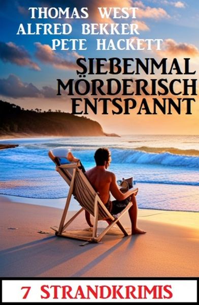 Siebenmal mörderisch entspannt: 7 Strandkrimis