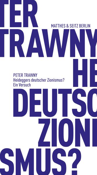 Heideggers deutscher Zionismus?