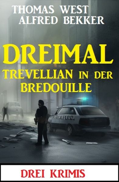 Dreimal Trevellian in der Bredouille: Drei Krimis