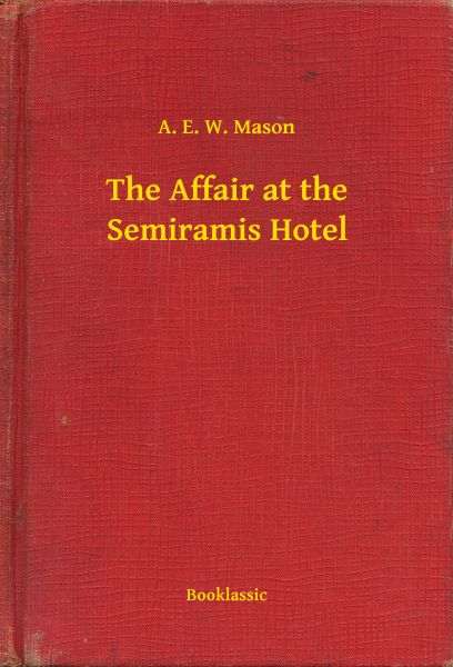 The Affair at the Semiramis Hotel