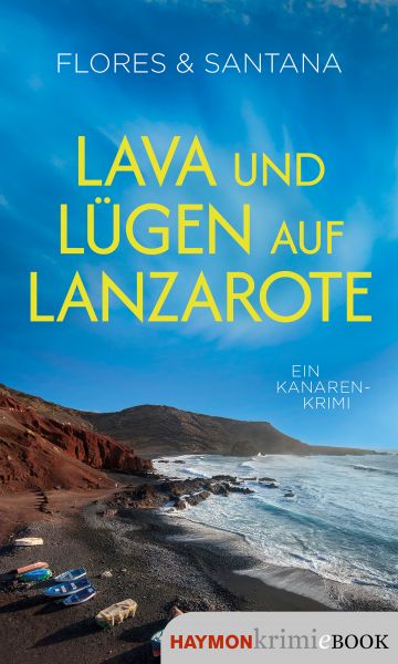 Lava und Lügen auf Lanzarote