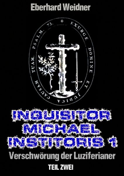 INQUISITOR MICHAEL INSTITORIS 1 - Teil Zwei