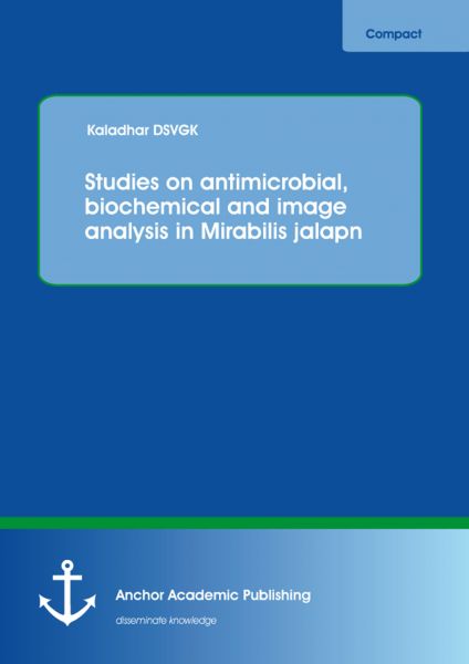 Studies on antimicrobial, biochemical and image analysis in Mirabilis jalapa