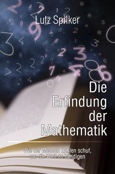 Die Erfindung der Mathematik