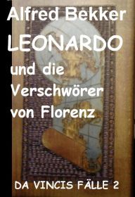 Leonardo und die Verschwörer von Florenz (Da Vincis Fälle 2)