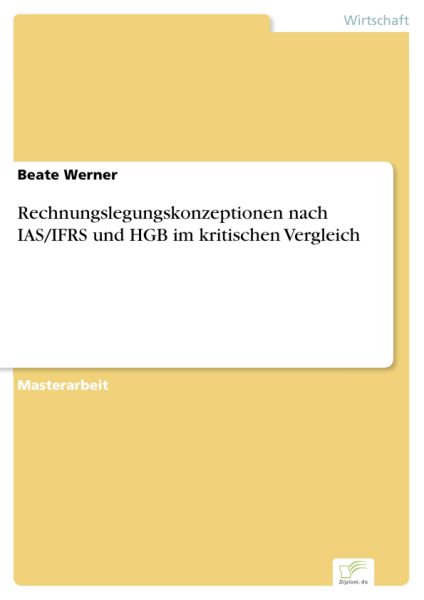 Rechnungslegungskonzeptionen nach IAS/IFRS und HGB im kritischen Vergleich