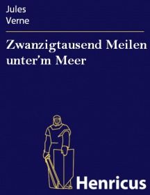 Zwanzigtausend Meilen unter’m Meer