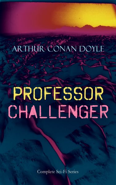 PROFESSOR CHALLENGER – Complete Sci-Fi Series