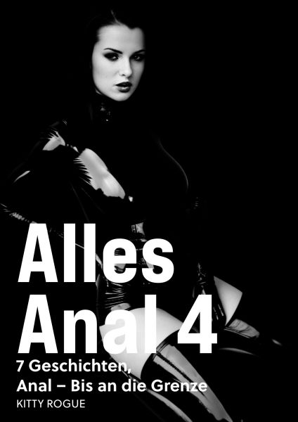 Alles Anal 4: 7 Geschichten