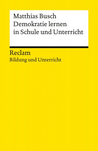 Demokratie lernen in Schule und Unterricht